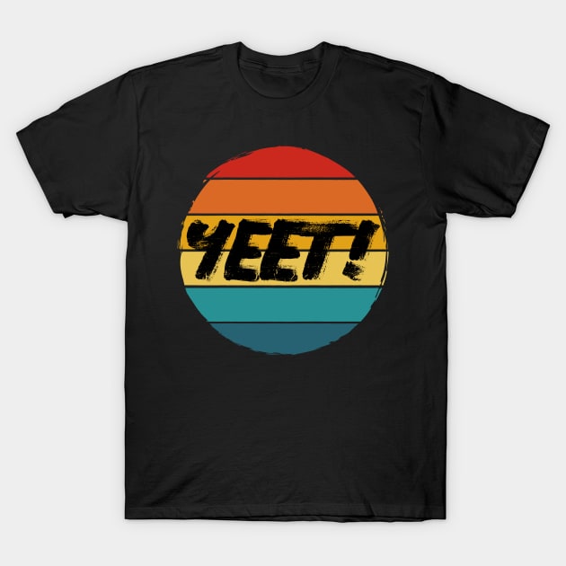 Yeet T-Shirt by Boo Face Designs